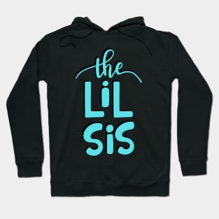 Little Sister "The Lil Sis"! Hoodie